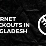 Internet Blackouts in Bangladesh: A Breach of Fundamental and International Human Rights